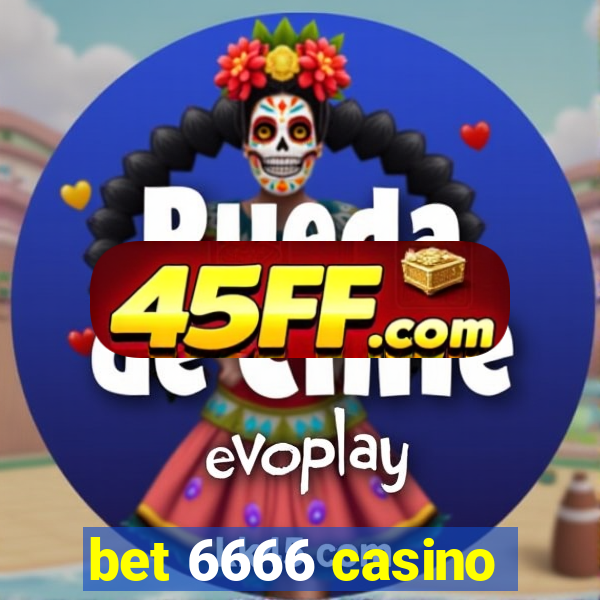 bet 6666 casino